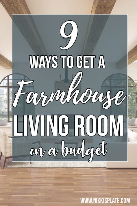 9 Ways to get a FarmHouse Living Room on a Budget - Nikki's Plate Farmhouse Furniture Colors Living Room, Blue Farmhouse Decor Living Room, Modern Rustic Chic Living Room, Western Family Room Ideas, Farmhouse Look Living Room, Ideas How To Decorate Living Room, Farmhouse Wall Decor Ideas Living Room, Apartment Decorating Farmhouse Style, Texas Farmhouse Interiors