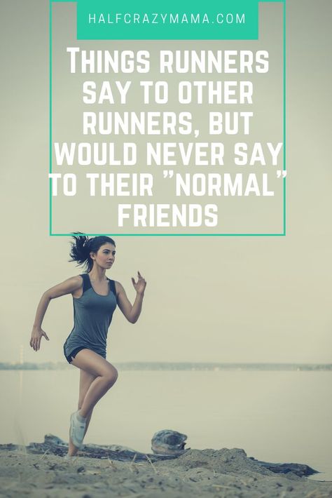 Funny, Humorous, and Embarrassing Things Runners Say to Other Runners, but would never say to someone who isn't a runner. |marathon training | runner humor | funny runners| runner jokes | motivation for a marathon |runner motivation Runner Jokes, Marathon Quotes, Funny But True, Running Quotes Funny, Runners Motivation, Runner Humor, Running Marathon Training, Best Running Shorts, Runner Problems