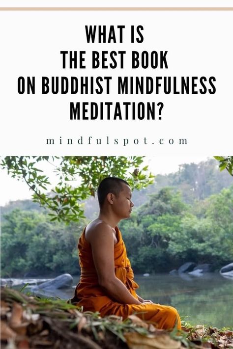 What is the best book on Buddhist mindfulness meditation? Keep reading to learn a detailed answer to this question, along with reader reviews. Books For Meditation, Buddhist Mindfulness, Mindfulness Books, Book Essentials, Mindfulness Activities, Live In The Present, Mindfulness Practice, Best Books, Mindfulness Meditation