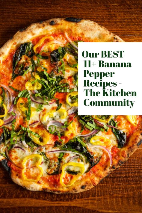 Banana Pepper Pizza Recipe, Sauteed Banana Peppers, Fresh Banana Pepper Recipe Dinners, Yellow Banana Peppers Recipes, Recipes Using Banana Peppers, Fresh Banana Pepper Recipe, Hot Banana Pepper Recipes, What To Do With Banana Peppers, Banana Peppers Recipe Dinners