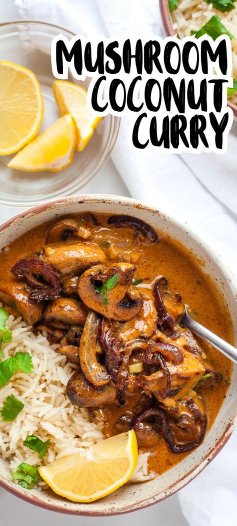 Creamy Mushroom Coconut Curry Coconut Milk Recipes Vegetarian, Savory Coconut Recipes, Thai Mushroom Recipe, Mushroom Curry Recipe, Mushroom Curry Indian, Curry Mushrooms, Mushroom Recipes Indian, Vegan Coconut Curry, Easy Vegan Curry