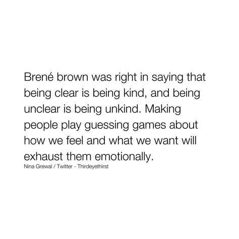 Brené Brown nailed it: clarity is kindness. Avoiding emotional guessing games and being clear saves others from emotional exhaustion. | Instagram Emotional Outbursts, Emotional Exhaustion, Brené Brown, Brene Brown, Guessing Games, Nailed It, Brown Nails, Aesthetic Bedroom, Me Quotes