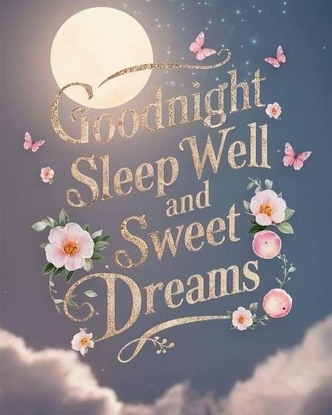 Sleep Well Quotes Good Night, Goodnight Sweet Dreams Quotes, Goodnight Sleep Well, Goodnight Cute Images, Goodnight Pics, Goodnight Gif, Cute Good Night Messages, Goodnight Sweet Dreams, Goodnight Blessings