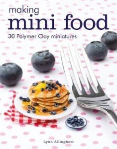 Book Review – Making Mini Food : 30 Polymer Clay Miniatures – Polymer Clay Polymer Clay Food, Miniature Polymer Clay, Pizza Cake, Food Charms, Miniature Cake, Tanah Liat, Food Projects, Miniature Projects, Dollhouse Food