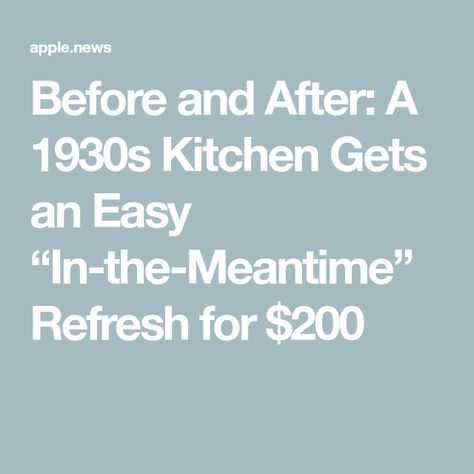 Before and After: A 1930s Kitchen Gets an Easy “In-the-Meantime” Refresh for $200 1930s Kitchen, Kitchen Island Cabinets, Vintage Style Kitchen, Kitchen Refresh, Tiny Kitchen, Updated Kitchen