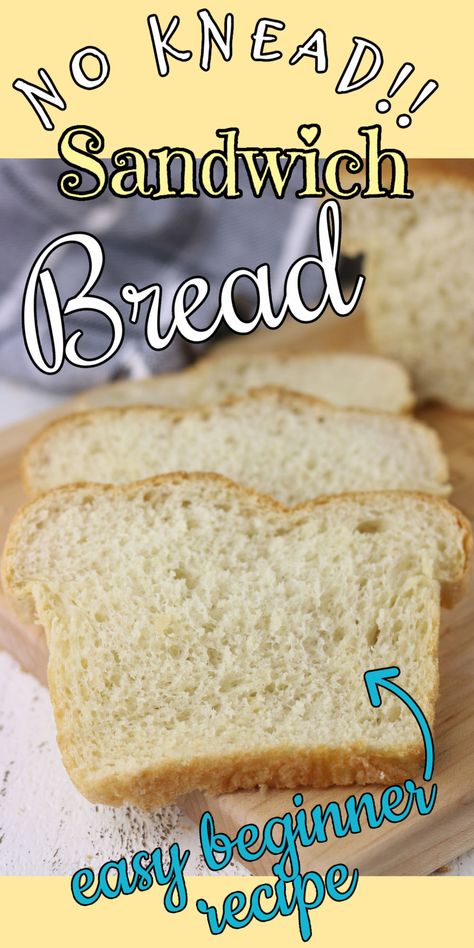 No Knead Sandwich Bread, Easy Sandwich Bread Recipe, Toasted Sandwich Recipes, Beginners Bread Recipe, Homemade Sandwich Bread, No Yeast Bread, Knead Bread Recipe, Homemade Sandwich, Homemade Bread Recipes Easy