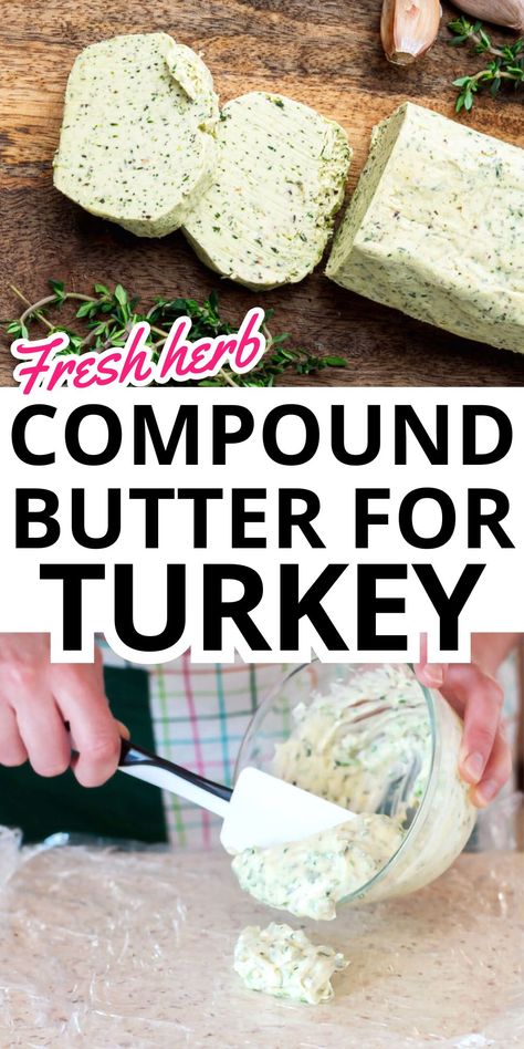 Photos of homemade compound butter with text overlay: Fresh herb compound butter for turkey. Flavored Butter Recipes, Butter Recipes Homemade, Compound Butter Recipe, Herb Butter Recipe, Homemade Holiday Gifts, Garlic Herb Butter, Savory Herb, Flavored Butter, Steak Butter