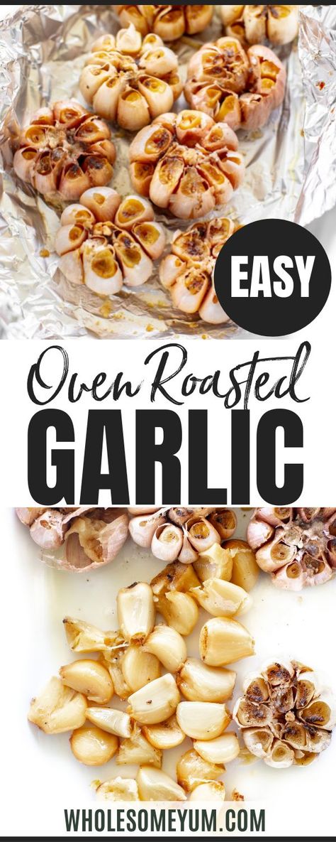 How To Roast Garlic in the Oven: Roasted Garlic Recipe Roast Whole Garlic, Garlic In The Oven, Oven Roasted Garlic, How To Roast Garlic, Foil Bake, Roasted Garlic Recipe, Wooden Skillet, Roasting Garlic In Oven, Roast Garlic