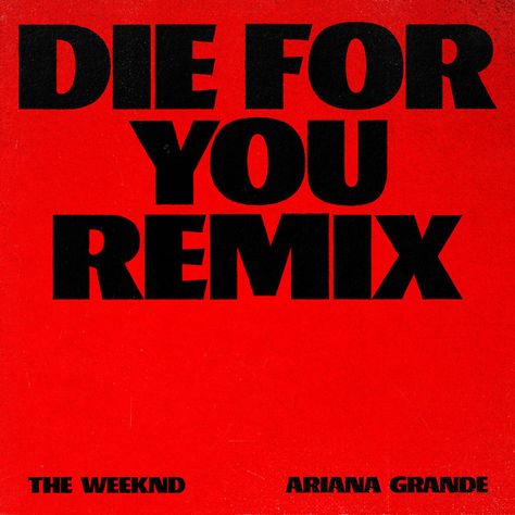 Die For You - Remix The Weeknd Ariana Grande, Weeknd Ariana Grande, The Weeknd, Ariana Grande, Music, Red