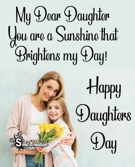 Happy Daughters Day Images, Daughters Day Images, Daughters Day Wishes, Good Morning Daughter, Daughters Day Quotes, Daughter In Law Quotes, Happy Daughters Day, Daughter's Day, National Daughters Day