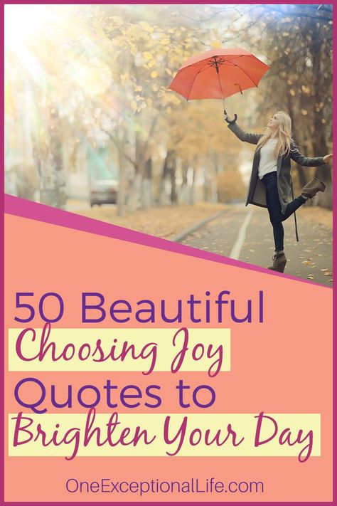 Here is a a great list of quotes to remind you about choosing joy, with Bible quotes about joy and spiritual quotes about joy. So get ready for some inspiration to find happiness and joy in your life. #oneexceptionallife #findinghappiness #positivity #thinkpositive #christianwomen Live Joyfully Quotes, Quotes About Joy Positivity, Quotes On Joy And Laughter, Quotes Of Joy, Inner Joy Quotes, Games About Joy, Quotes About Joy Happiness, Find Joy Quotes, Finding Joy Quotes Inspirational