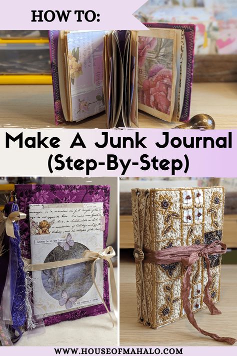 Diy Journal From Old Book, How To Make Your Own Journal Diy Ideas, Beginner Junk Journaling, Junk Journal Examples, Junk Journals How To Make A, How To Make Junk Journal Pages, Fabric Junk Journal Tutorial, Smash Journal How To Make A, How To Make A Vintage Journal