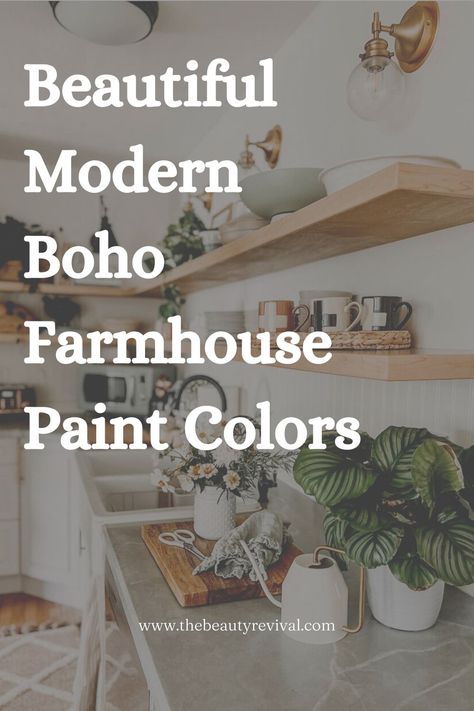 If you are looking to create a classic look of a modern farmhouse and are looking for paint colors to bring that look to life, then you are in the right place! Whether you're deciding on a color for an entire room or just looking for an accent wall, this post will share the paint colors we used to create our modern boho farmhouse. Boho Farmhouse Paint Colors, Farmhouse Wall Colors, Farmhouse Boho Living Room, Boho Paint Colors, Boho Farmhouse Kitchen, Rustic Paint Colors, Boho Farmhouse Living Room, Farmhouse Paint Colors Interior, Modern Farmhouse Paint Colors