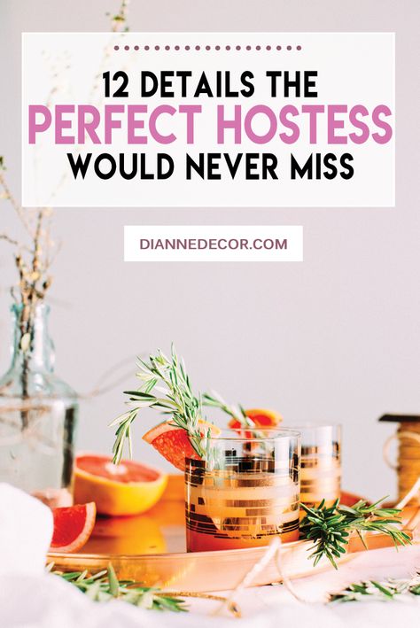 Make sure your guests feel welcome, comfortable, and considered each and every time they visit your home.  Learn the 12 Details The Perfect Hostess Would Never Miss at DianneDecor.com.  #hostess #homeentertaining #dinnerparty #hosting #dinnerguests #guests #cleaningtips Good Hostess Tips, Hostess Tips For A Successful Party, Hosting Out Of Town Guests, Hosting Tips And Tricks, Entertaining Guests At Home, How To Be A Good Hostess, Hosting Happy Hour At Home, Hosting Family In Your Home, Party Hosting Essentials