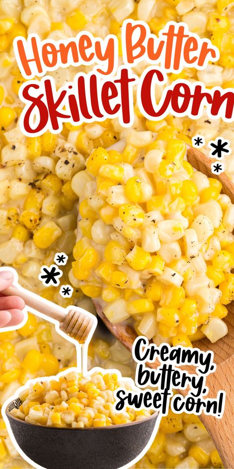 Honey Butter Skillet Corn Thanksgiving Sides Recipes, Honey Butter Skillet Corn, Best Corn Recipe, Corn Recipes Side Dishes, Skillet Corn, Corn Side Dish, Thanksgiving Food Sides, Pasta Vegetariana, Corn Dishes