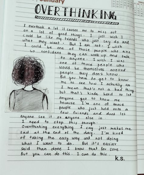 I overthink a lot it causes me to miss out on alot of good things... Aesthetic Cute Drawings For Journal, All About Me Diary Ideas, Make Diary Ideas, Some Ideas For Diary, Journal Ideas Cute Aesthetic, How To Write Journal Ideas, Things To Do In Journals Ideas, How To Write Notes Ideas, Journal Ideas To Write About