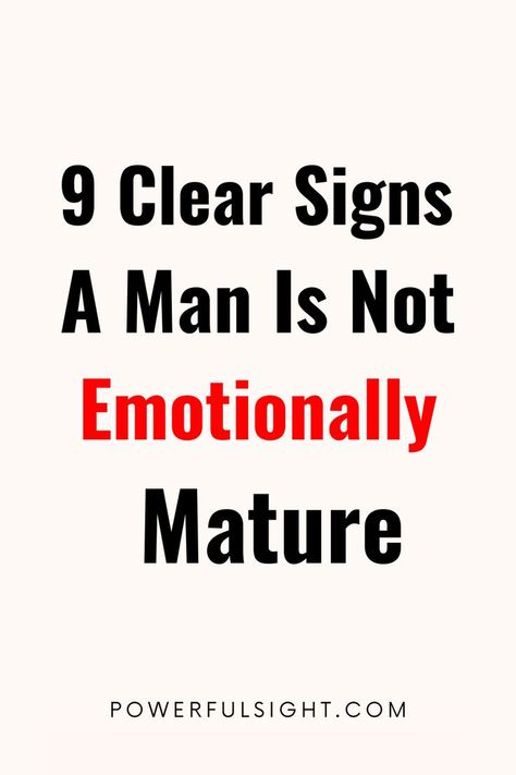 9 Clear Signs a Man is Not Emotionally Mature Emotional Maturity, Relationship Challenge, A Healthy Relationship, Communication Is Key, Healthy Relationship Tips, Healthy Relationship, The Signs, Effective Communication, Relationship Tips