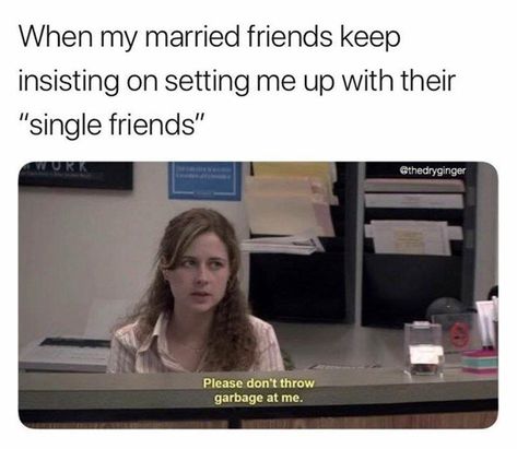 Married people, stop doing that. #Memes #TheOffice #TVSeries #TVShow #Marriage #Single #Married Single Funny, Marriage Funny, Single Memes, Funny Relationship Memes, Office Memes, Single Humor, Meme Page, Single People, Girl Memes