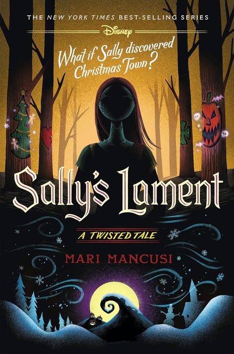 Sally's Lament (A Twisted Tale) by Mari Mancusi | Goodreads Disney Twisted Tales, Dr Finkelstein, Twisted Tales, Indigo Chapters, Tales Series, Disney Books, Christmas Town, Albus Dumbledore, In The Shadows