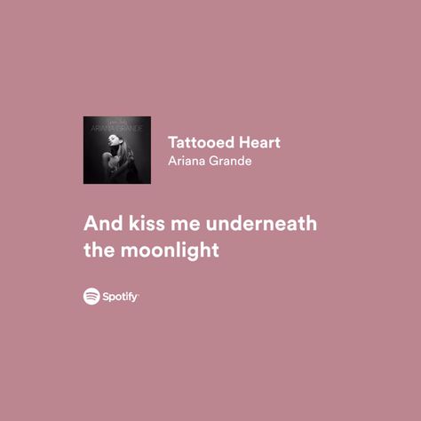 Tattoed Heart, Tattooed Heart Ariana Grande, Misheard Song Lyrics, Love Song Lyrics Quotes, Pink Lyrics, Ariana Grande Tattoo, Pink Song Lyrics, Ariana Grande Singing, Ariana Grande Lyrics