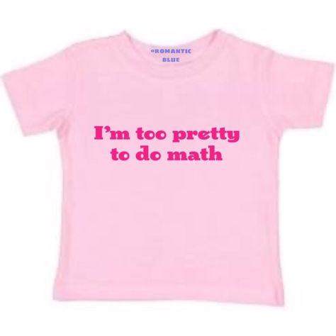 I'm Too Pretty to Do Math - Double Pink Rich Baddie, Roblox Design, Earth Clothes, Girly Clothes, Silly Clothes, Silly Shirt, Funky Shirts, Math Shirts, Cap Sleeve Tee