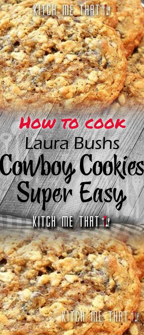 Cookies, Cowboy Texas Cowboy Cookies Recipe, Peanut Butter Cowboy Cookies, Barbara Bush Cowboy Cookies, Laura Bush Cowboy Cookies Recipe, Cowboy Cookies Laura Bush, Cowboy Desserts, Cowboys Cookies, Cookies Cowboy, Laura Bush Cowboy Cookies