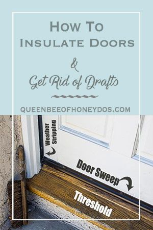 How To Insulate Doors and Get Rid of Drafts • Queen Bee of Honey Dos Weather Stripping Front Door, Sealing Doors For Winter, Drafty Doors Solutions, Weather Proofing Doors, Winterize Windows, Weatherproofing Doors, Bob Villa, Diy Insulation, House Repair