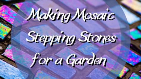 Mosaic Garden Art Stepping Stones, Garden Stepping Stones Diy, Outdoor Mosaic, Mosaic Stepping Stone, Gazing Balls, Mosaic Birdbath, Mosaic Art Diy, Stepping Stones Diy, Mosaic Stepping Stones