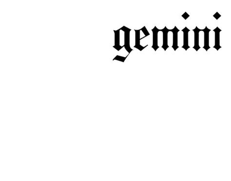 Gemini Lettering Tattoo, Gemini Tattoo Stencil, Gemini Aesthetic Tattoo, Gemini Tattoo Aesthetic, Gemini Inspired Tattoos, Gemini Princess, Tattoo Skills, Esoteric Occult, Old English Tattoo