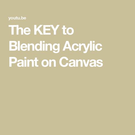 The KEY to Blending Acrylic Paint on Canvas Blending Acrylic Paint On Canvas, Blending Acrylic Paint, Blend Acrylic Paint, Blending Colors, Acrylic Paint On Canvas, Wash Brush, Paint On Canvas, Acrylic Painting Canvas, Art Lessons