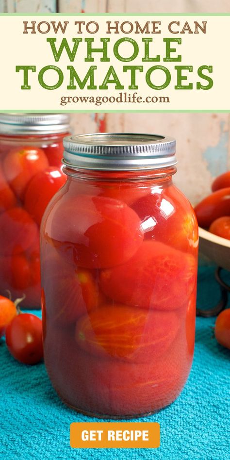 quart sized canning jar filled with whole tomatoes with text overlay that reads how to home can whole tomatoes get the recipe at grow a good life dot com Bottled Tomatoes Canning Recipes, Jarring Recipes, Roma Tomato Recipes, Stewed Tomato Recipes, Can Whole Tomatoes, Canning Stewed Tomatoes, Canning Tomato Juice, Canned Tomato Recipes, Canned Recipes