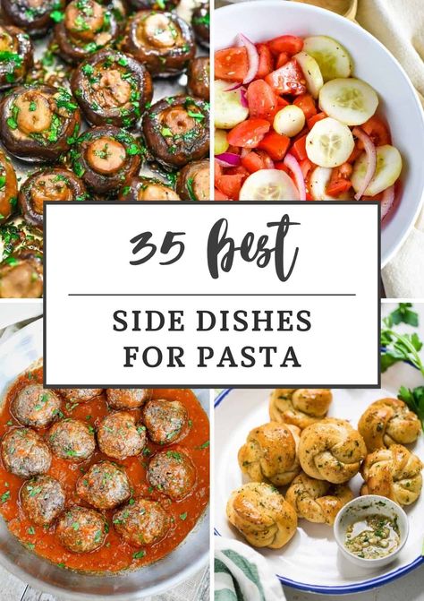 35 Best Side Dishes for Pasta Easy Side Dishes For Pasta Dinners, Sides To Serve With Pasta Dishes, Side Dishes To Go With Spaghetti, Spaghetti Dinner Sides Dishes, Lasagna Dinner Sides Dishes, Good Sides For Pasta, Sides Dishes For Pasta, Sides To Go With Pasta Dinner, Side Dishes With Pasta Dinner