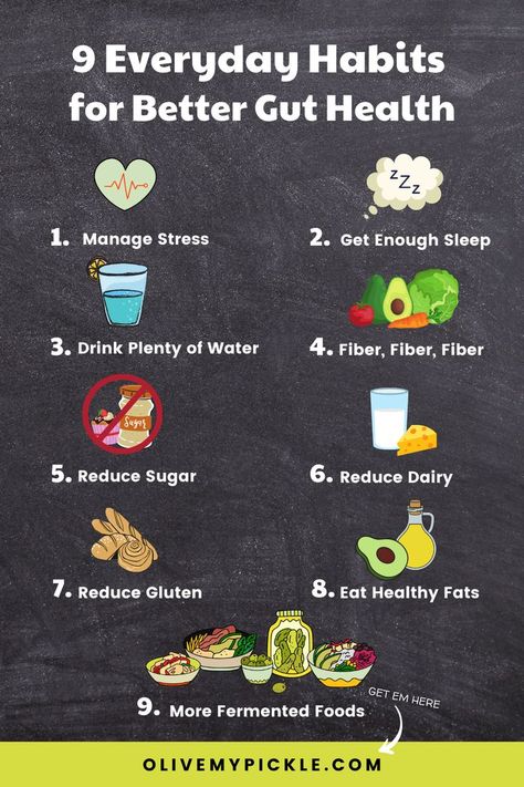 9 everyday habits to improve gut health. Manage stress. Get enough sleep. Drink plenty of water. Fiber, fiber, fiber. Reduce sugar. Reduce dairy. Reduce gluten. Eat healthy fats. Eat more fermented foods. Gut Health Foods, Gut Healthy Foods, Liver Cleanse Juice, Better Gut Health, Improve Your Gut Health, Everyday Habits, Gut Health Diet, Gut Health Recipes, Happy Gut