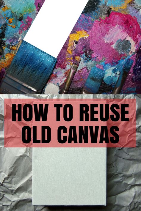 Reuse Old Canvas, Art Tips For Beginners, Bad Painting, Art Supplies List, Canvas Art Painting Acrylic, Acrylic Art Projects, Repurposed Art, Paintings Acrylic, Canvas Projects