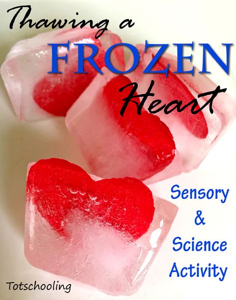 Thawing a Frozen Heart: Sensory Science for Kids Toddler Valentine Sensory Activities, Valentines In Preschool, Valentine’s Day Baby Activities, February Eyfs Activities, Toddler Valentine Activity, Infant Valentines Day Activities, Valentines Sensory Bin For Babies, Valentines Sensory Activities For Babies, Valentine Preschool Activities Sensory Play