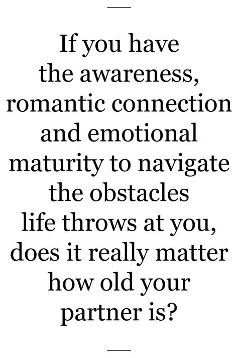 Relationship Aesthetic Quotes, Age Difference Quotes, Age Difference Relationship, More Than Friends Quotes, Age Gap Relationship, Boo Quote, Age Gap Love, Mentor Mentee, Number Quotes