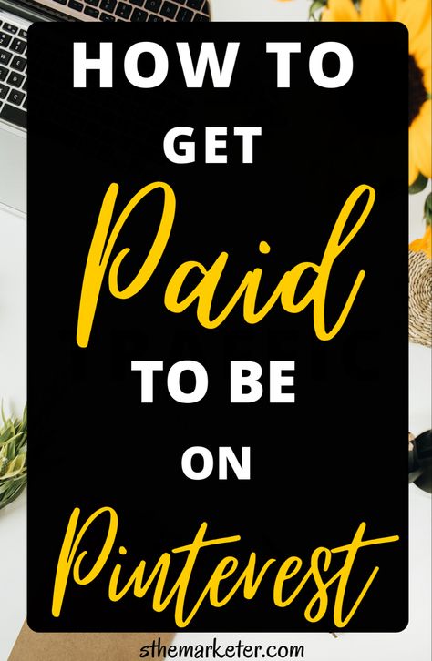 How to get paid to be on Pinterest