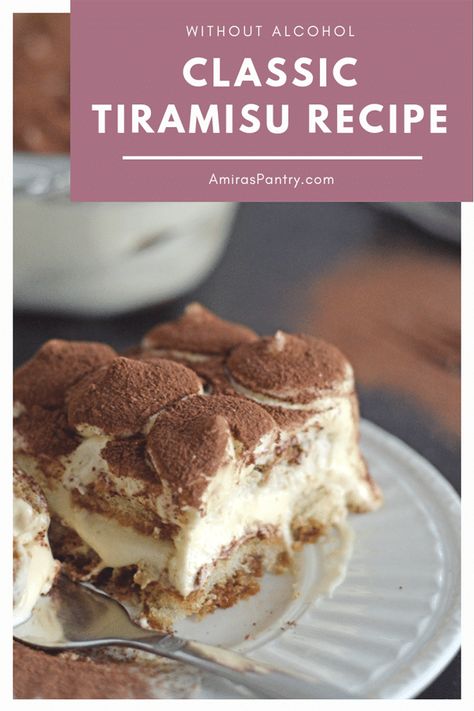 Authentic, easy tiramisu recipe without alcohol. Melt in your mouth, perfectly flavored and miraculously rich tiramisu cake with ladyfingers. Classic tiramisu recipe without alcohol and guess what? no raw eggs involved! #amiraspantry #ClassicTiramisu #NoAlcoholTiramisuRecipe #EgglessTiramisuRecipe #EasyTiramisuRecipe | amiraspantry.com Homemade Tiramisu Recipe, Authentic Tiramisu Recipe, Authentic Italian Tiramisu Recipe, Oreo Tiramisu, Classic Tiramisu Recipe, Best Tiramisu Recipe, Best Tiramisu, Easy Tiramisu, Classic Tiramisu