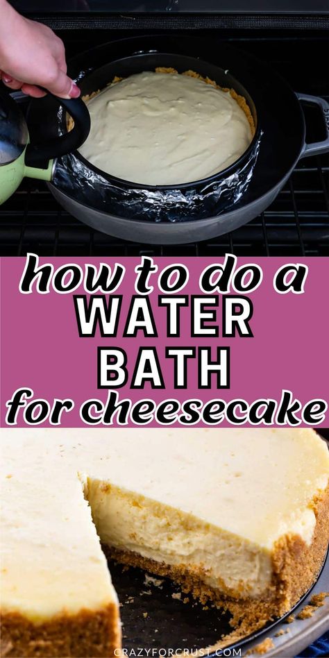 Learn how to make a water bath for a cheesecake: why and how to make one, and tips for success and to prevent leaking! Making Cheesecake, Deep Dish Cheesecake, Water Bath Cheesecake, Cheesecake Recipes With Water Bath, Water Bath Cheesecake Recipe, Water Bath For Cheesecake Baking, Water Bath For Cheesecake, No Water Bath Cheesecake, Cheesecake Recipes No Water Bath