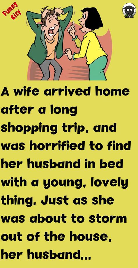 A wife arrived home after a long shopping trip, and was horrified to find her husband in bed with a young, lovely thing.Just as she was about to storm out of the house, her husband stopped h.. #funny, #joke, #humor Jokes About Love, Romantic Jokes, Funny Airport Signs, Funny English Jokes, Husband Wife Humor, Girlfriend Jokes, Husband Jokes, Couples Jokes, Funny Marriage Jokes