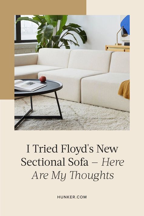 Whether we come into a living room that's smaller, or larger, we know we need a couch that can adjust to new living quarters — The Sectional is fully modular, meaning it can be broken down, reconfigured, and updated. #hunkerhome #floyd #floydcouch #floydsofareview #floydreview Modular Table, Couch Design, Sofa Review, Modern Sectional, A Living Room, Small Living Room, Small Living, Getting Cozy, Modular Sofa