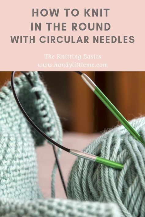 How To Knit In The Round | Free Knitting Patterns | Handy Little Me How To Knit On Circular Needles Tutorials, Knitting In Round, How To Knit On Circular Needles, Knitting With Circular Needles, Circular Needles Knitting, How To Knit With Circular Needles, Knitting In The Round Patterns Free, Circular Knitting Patterns, Learn Knitting