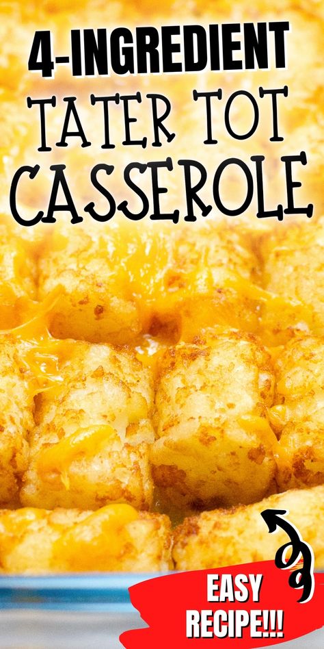 Easy 4-ingredient Tater tot casserole recipe! A real family favorite, this easy ground beef casserrole is one of my go-to dinner recipes! Easy Tater Tot Casserole Beef, Tater Tot Recipes Casseroles Ground Beef, Tater Tot With Cheese, Easy Recipes With Tater Tots, Cheesy Tot Casserole, Tator Tot Casserole Recipe No Meat, Easy Dinner Recipes With Tater Tots, Velveeta Tater Tot Casserole, Easy Cheesy Tater Tot Casserole