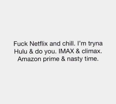 Inappropriate Memes Hilarious, Inappropriate Memes, Flirty Memes, Pick Up Line Jokes, Pick Up Lines Funny, Dirty Memes, Netflix And Chill, Current Mood, You Call