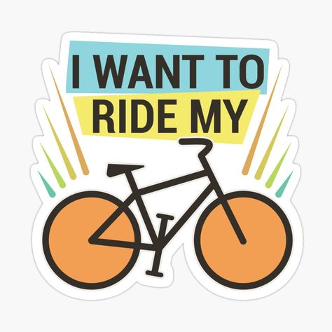 I Want To Ride My Bicycle, Bicycle Design, Bike Ride, Sticker Design, I Want, Bicycle, Bike, For Sale, Sticker Designs