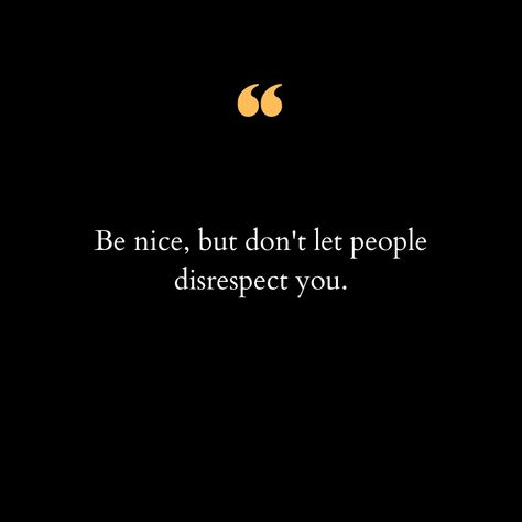 Kindness is a virtue, but so is self-respect. 🌟 Don't be afraid to set boundaries and stand up for yourself when needed. You deserve to be treated with dignity and respect. . . . . . . . . . . #BeKind #SelfRespect #Boundaries #StandUpForYourself #PositiveVibes #Empowerment #RespectYourself Treat Women With Respect Quotes, They Don't Deserve You, Kind People Quotes, Dignity Quotes, Standing Up For Yourself, Boundaries Quotes, People Use You, Dont Deserve You, Self Respect Quotes