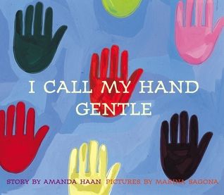 I Call My Hand Gentle by Amanda Hann Gentle Hands Preschool, Helping Hands Preschool, These Hands Poem, A Terrible Kindness Book, Hold Your Hand Quotes Child, Behaviour Management, Childrens Library, Therapeutic Activities, Preschool Age