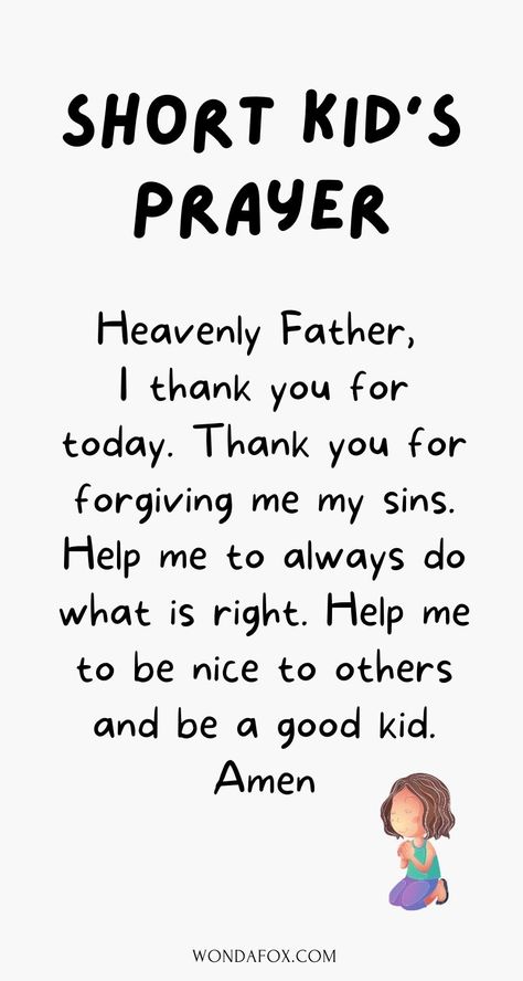 MORNING PRAYER FOR KIDS Father Almighty, Thank you for this wonderful day. Throughout the day, grant me Your protection, peace, and grace, in the mighty name of Jesus. Amen Bible Study For Kids Teaching, Prayers For Classroom, Kids Morning Prayer Children, Kids Night Prayer, Christian Morning Prayers, Prayer For Kids At School, Bedtime Prayer For Kids, Prayer For Kids Bedtime, Prayer Ideas For Kids