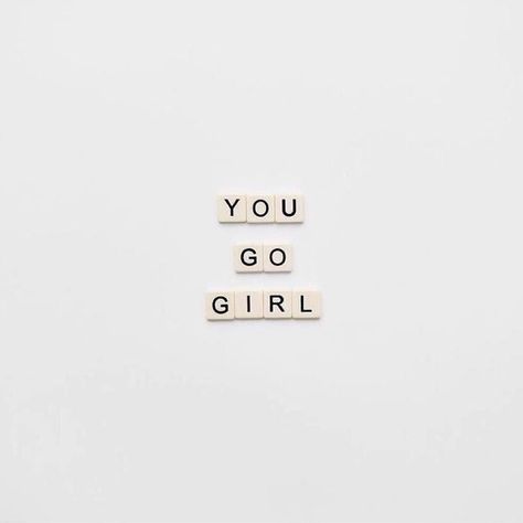 You gogirl Quote Girl, Go Girl, You Go Girl, Arbonne, E Card, Note To Self, Pretty Words, The Words, Beautiful Words