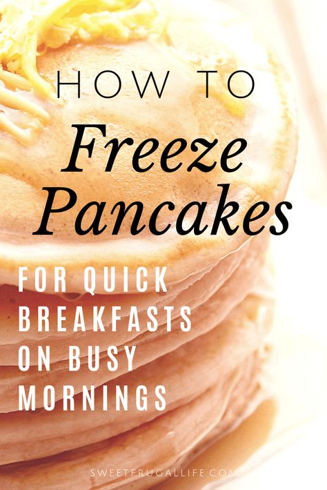 How to Freeze Pancakes - Sweet Frugal Life Frugal Breakfast, Easy Overnight Oatmeal, Cheap Breakfast, Quick Breakfasts, Freeze Pancakes, Freezer Recipes, Warm Breakfast, Freezer Breakfast, Recipe Breakfast